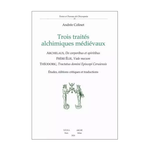 Trois traités alchimiques médiévaux - Colinet André - ARCHE EDIZIONI