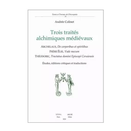 Trois traités alchimiques médiévaux