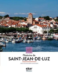 À la découverte de l'histoire de Saint-Jean-de-Luz