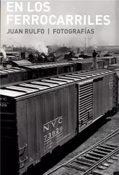 Juan Rulfo En los Ferrocarriles /anglais/espagnol