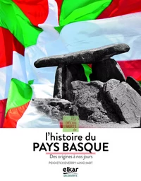 À la découverte de l'histoire du Pays basque - des origines à nos jours