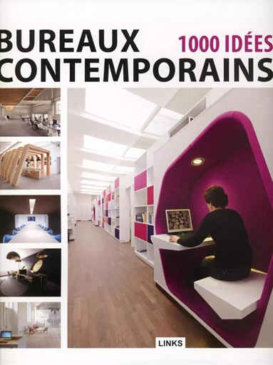 Bureaux contemporains 1 000 idées - Carles Broto - LINKS INTERNAT