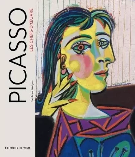 Picasso, les chefs-d'Oeuvre - Stéphane Guégan - El Viso