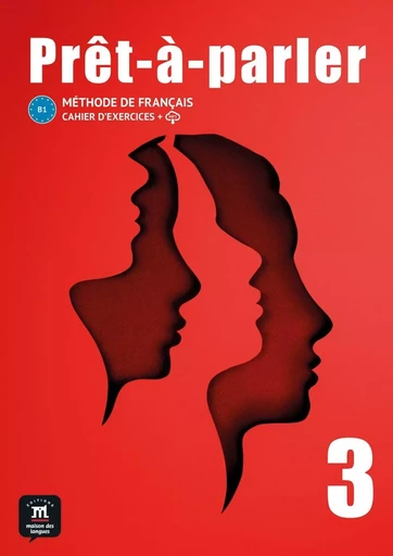 Prêt-à-parler 3 - Cahier d´exercices -  Collectif - MAISON LANGUES