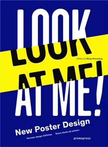 Look at me ! - New Poster Design /multilingue -  WANG SHAOQIANG - PROMOPRESS