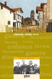 Une enfance urruñar - Urrugne, années 30-40