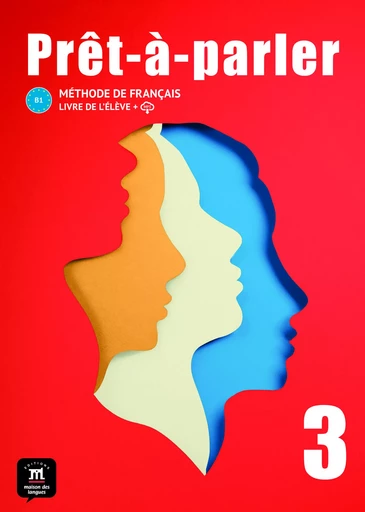 Prêt-à-parler 3  - Livre de l´élève -  Collectif - MAISON LANGUES