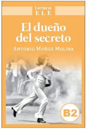 EL DUEÑO DEL SECRETO -  Antonio Muñoz Molina - EDINUMEN