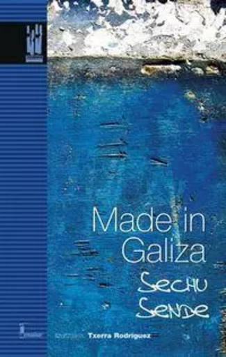 MADE IN GALIZA -  SENDE, SECHU - TXALAPARTA