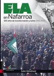 ELA EN NAFARROA - 100 AYOS DE TRANSFORMACION Y LUCHA