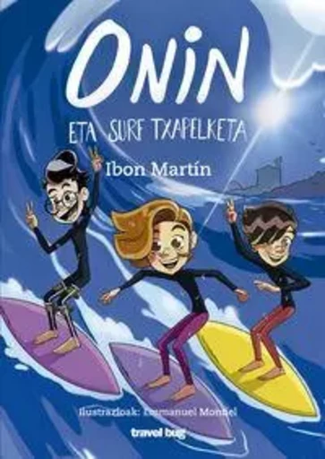 ONIN ETA SURF TXAPELKETA -  MARTIN, IBON - TRAVEL BUG