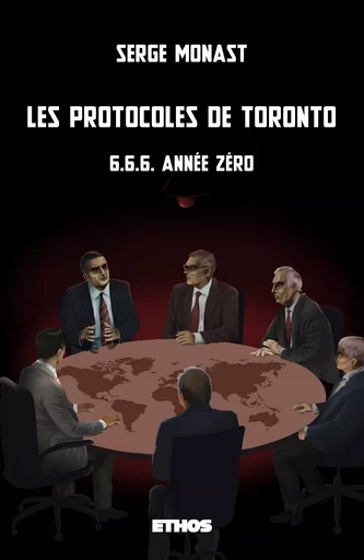 Les protocoles de Toronto - Serge Monast - ETHOS