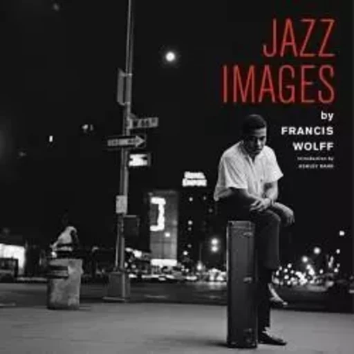 Jazz Images by Francis Wolff /anglais -  - ACC ART BOOKS