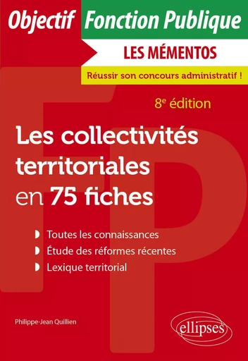 Les collectivités territoriales en 75 fiches - Philippe-Jean Quillien - EDITION MARKETING