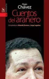 HUGO CHAVEZ - CUENTOS DEL ARAYERO