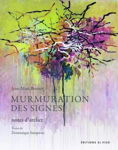 Murmuration des signes - notes d'atelier - Dominique SAMPIERO - El Viso