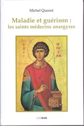 Maladie et guérison : les saints médecins anargyres