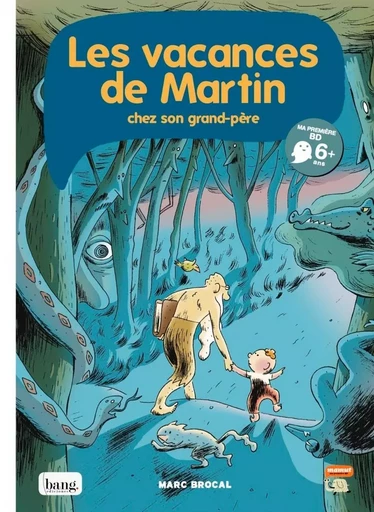 Les vacances de Martin - Marc BROCAL - BANG