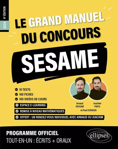 Le Grand Manuel du concours SESAME (Programme officiel : écrits + oraux) - Paul Evensen, Joachim Pinto, Arnaud Sévigné - EDITION MARKETING