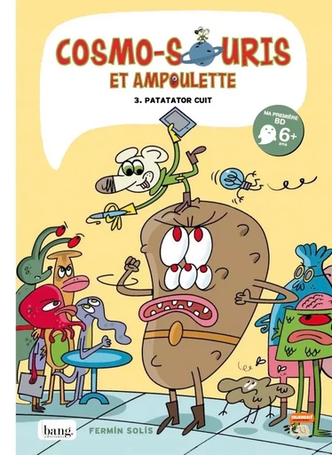 Cosmo-souris et ampoulette tome 3, Patatator cuit - Fermin Solis - BANG