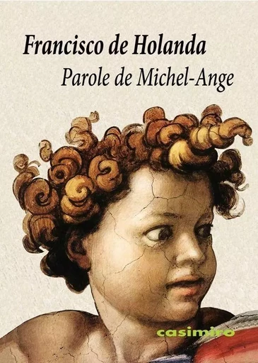 Parole de Michel-Ange - Francisco De Holanda - Casimiro