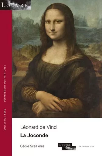 Léonard de Vinci La Joconde - Cécile Scaillierez - El Viso