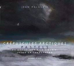 Crépuscules arctiques - Pastels