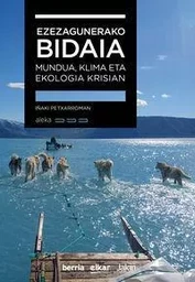 EZEZAGUNERAKO BIDAIA - MUNDUA, KLIMA ETA EKOLOGIA KRISIAN