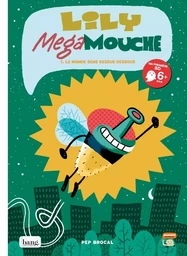 Lily Megamouche tome 1, le monde sens dessus dessous