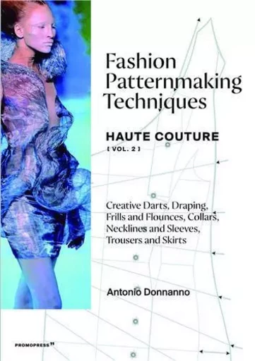 Fashion Patternmaking Techniques Haute Couture - tome 2 /anglais -  DONNANNO ANTONIO - HOAKI