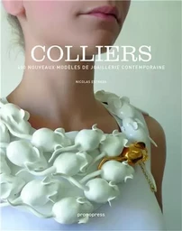 Colliers - 400 nouveaux modEles de joaillerie contemporaine (brochE) /franCais