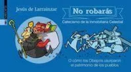 NO ROBARAS - CATECISMO DE LA INMOBILIARIA CELESTIAL