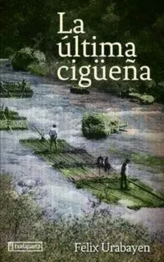 ULTIMA CIGUEYA, LA -  URABAYEN, FELIX - TXALAPARTA