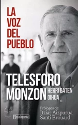 TELESFORO MONZON - LA VOZ DEL PUEBLO. HERRI BATEN OIHUA