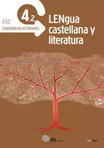 DBH 4 - EKI - LENGUA CASTELLANA Y LITERATURA 4. CUADERNO DE ACTIVIDADES 4.2 -  AA.VV. - IKASELKAR