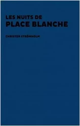 CHRISTER STROMHOLM LES NUITS DE PLACE BLANCHE /FRANCAIS/ANGLAIS/ESPAGNOL/CATALAN