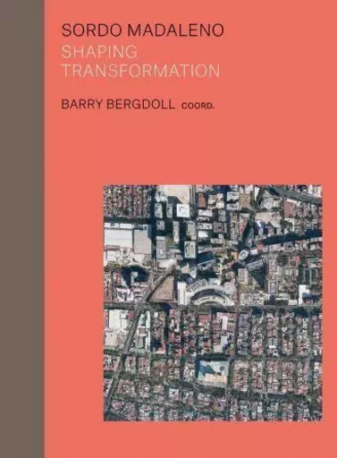 Sordo Madaleno Urban transformation /anglais -  BERGDOLL BARRY - ACC ART BOOKS