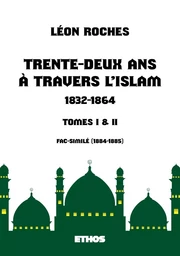 Trente-deux ans à travers l'Islam (1832-1864)