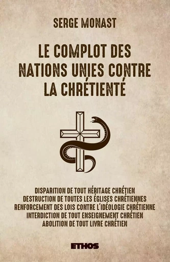 Le complot des Nations Unies contre la Chrétienté - Serge Monast - ETHOS