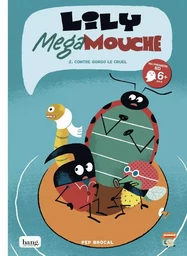 Lily Megamouche tome 2, contre Gorgo le cruel