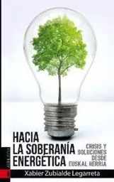 HACIA LA SOBERANIA ENERGETICA - CRISIS Y SOLUCIONES DESDE EUSKAL HERRIA