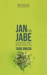 JAN ETA JABE - ELIKADURAREN BIDEZ, HERRIA ERAIKITZEN