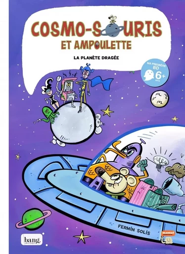 Cosmo-souris et ampoulette tome 4, la planète dragée - Fermin Solis - BANG