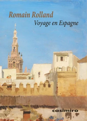 Voyage en Espagne - Rolland Romain - Casimiro