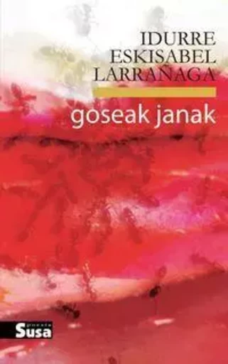 GOSEAK JANAK -  ESKISABEL LARRAYAGA, - SUSA