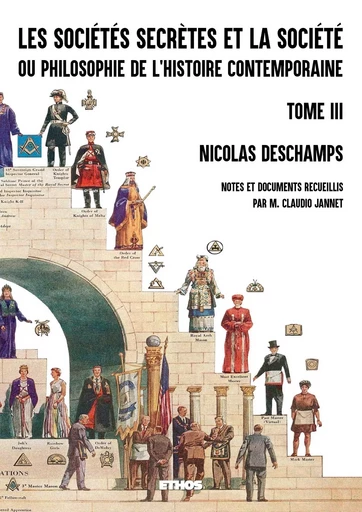 Les sociétés secrètes et la société (tome 3) - Nicolas Deschamps - ETHOS