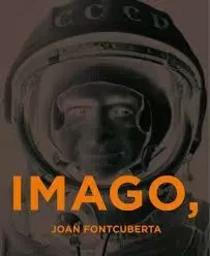 Joan Fontcuberta Imago Ergo Sum /anglais