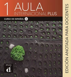 Aula Internacional Plus 1 - Édition annotée pour le professeur