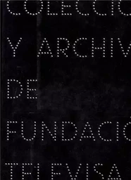 Imaginaria - ColecciOn Y Archivo de FundaciOn Televisa Vol 1 /anglais