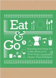 Eat & Go 2. Branding and Design for CafEs, Restaurants, Drink Shops, Dessert Shops & Bakeries /angla